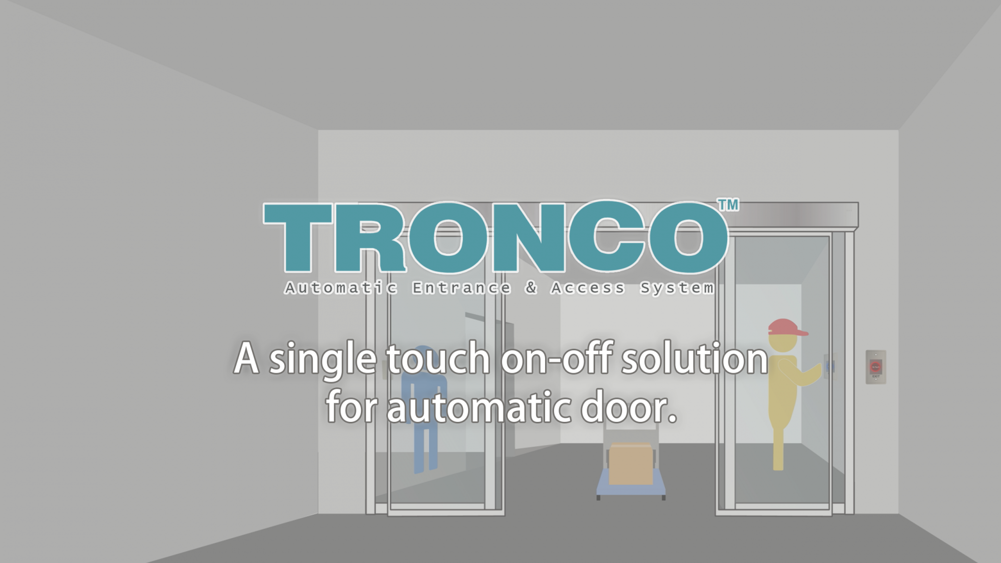 A single touch on-off solution for automatic door.